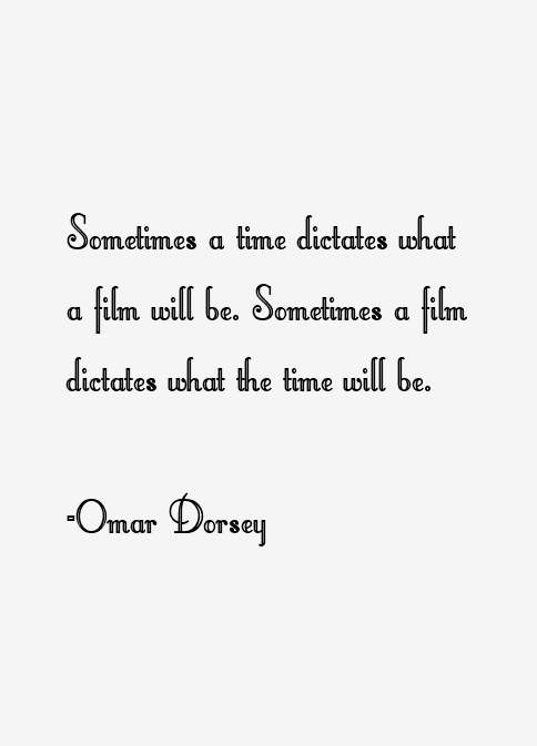 Omar Dorsey Quotes