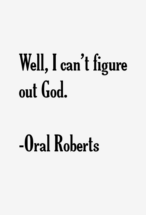 Oral Roberts Quotes