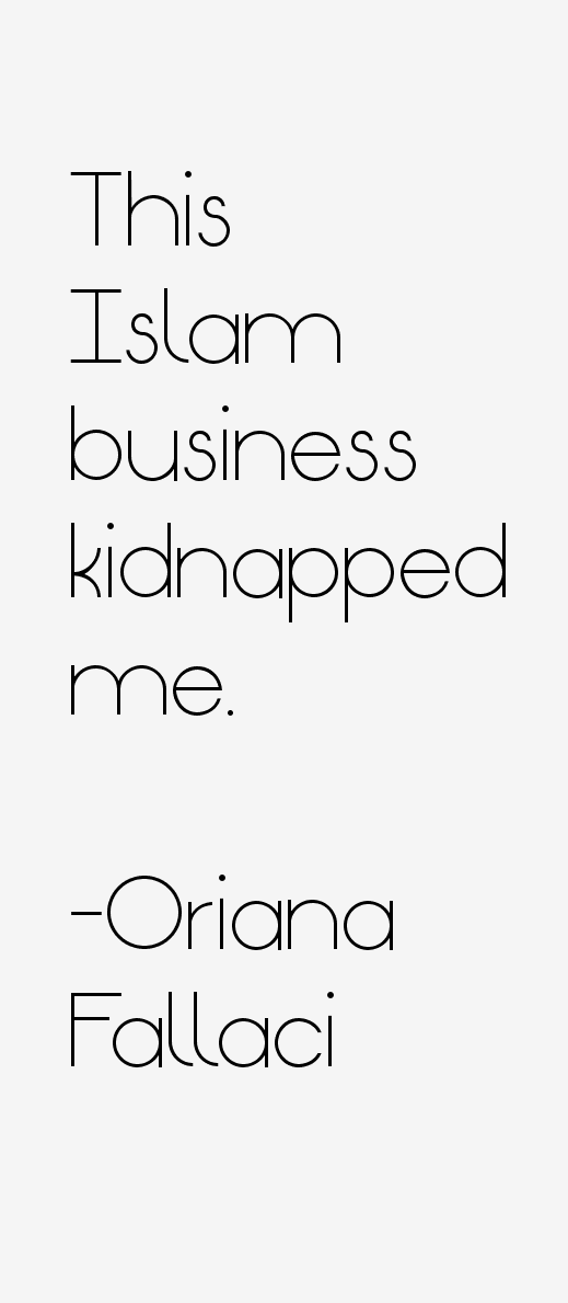 Oriana Fallaci Quotes