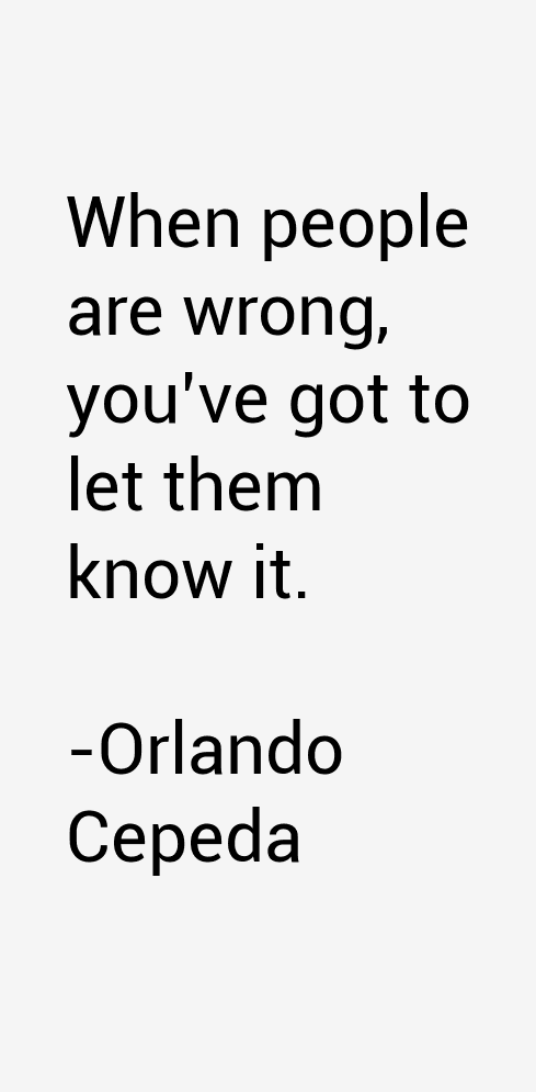 Orlando Cepeda Quotes
