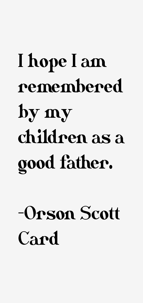 Orson Scott Card Quotes