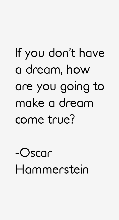 Oscar Hammerstein Quotes