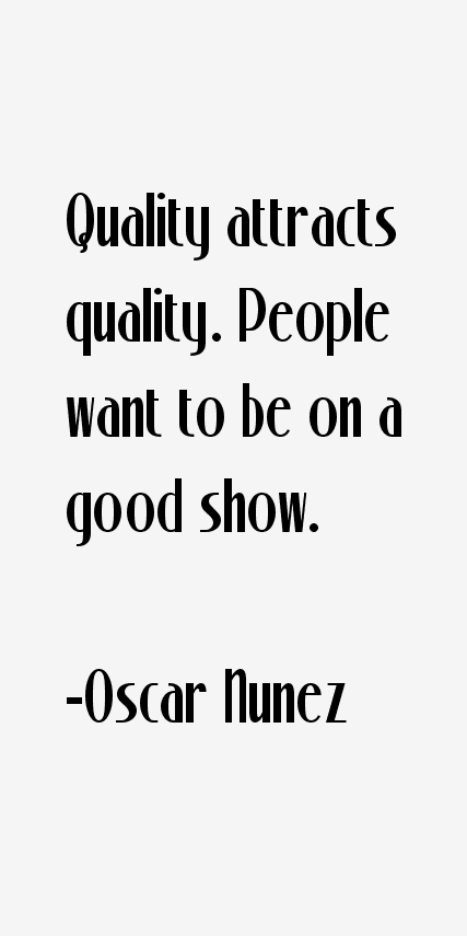 Oscar Nunez Quotes