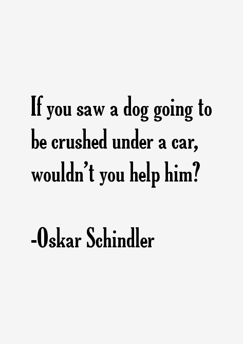 Oskar Schindler Quotes