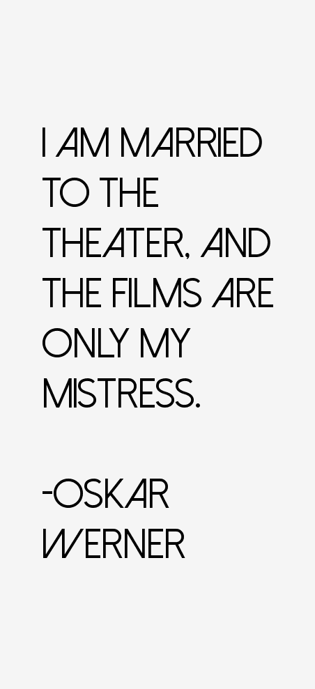 Oskar Werner Quotes