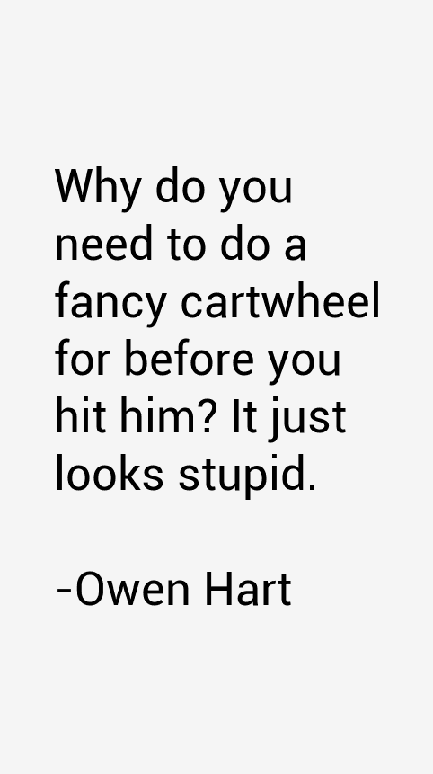 Owen Hart Quotes