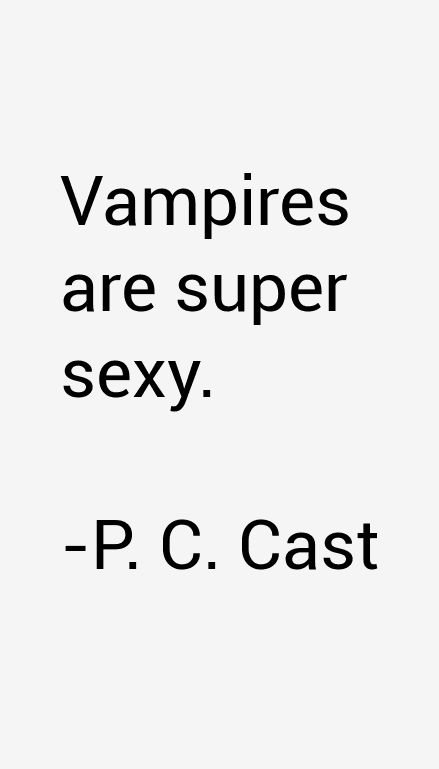 P. C. Cast Quotes