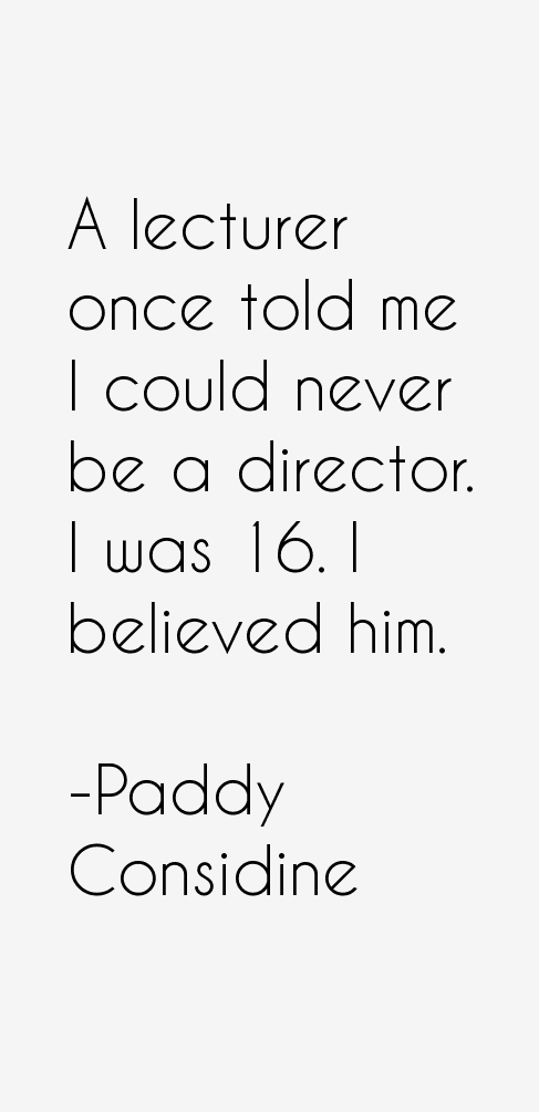 Paddy Considine Quotes