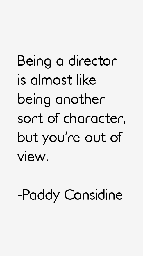 Paddy Considine Quotes
