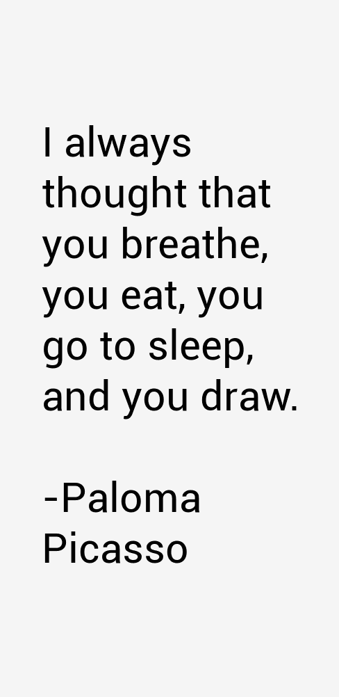 Paloma Picasso Quotes
