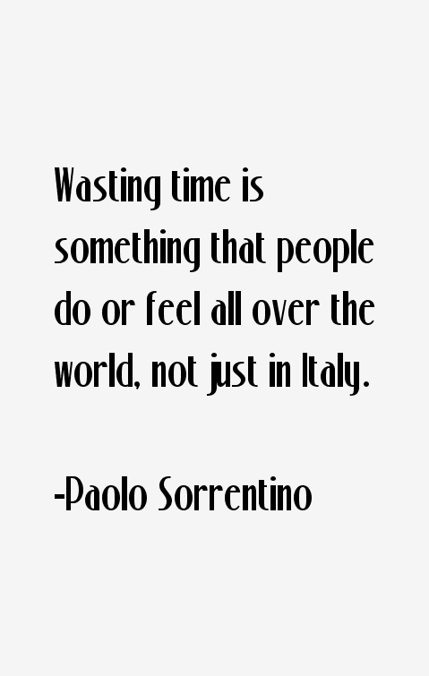 Paolo Sorrentino Quotes