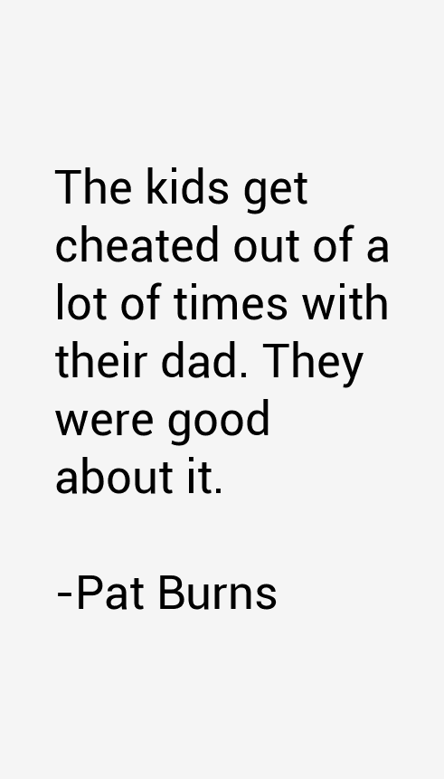 Pat Burns Quotes