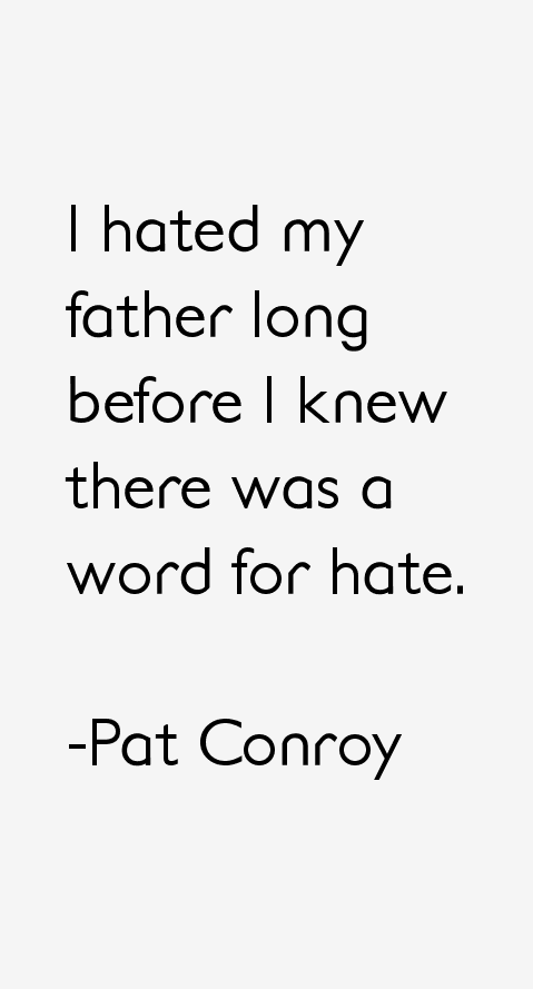 Pat Conroy Quotes