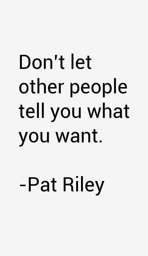 Pat Riley Quotes