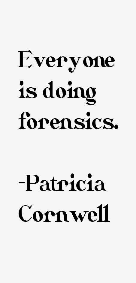 Patricia Cornwell Quotes