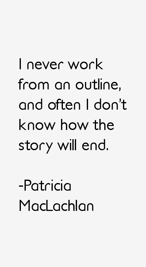 Patricia MacLachlan Quotes