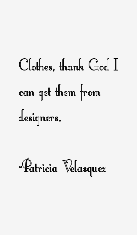 Patricia Velasquez Quotes