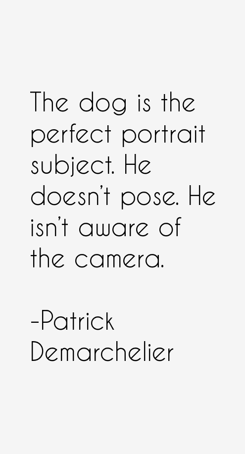 Patrick Demarchelier Quotes
