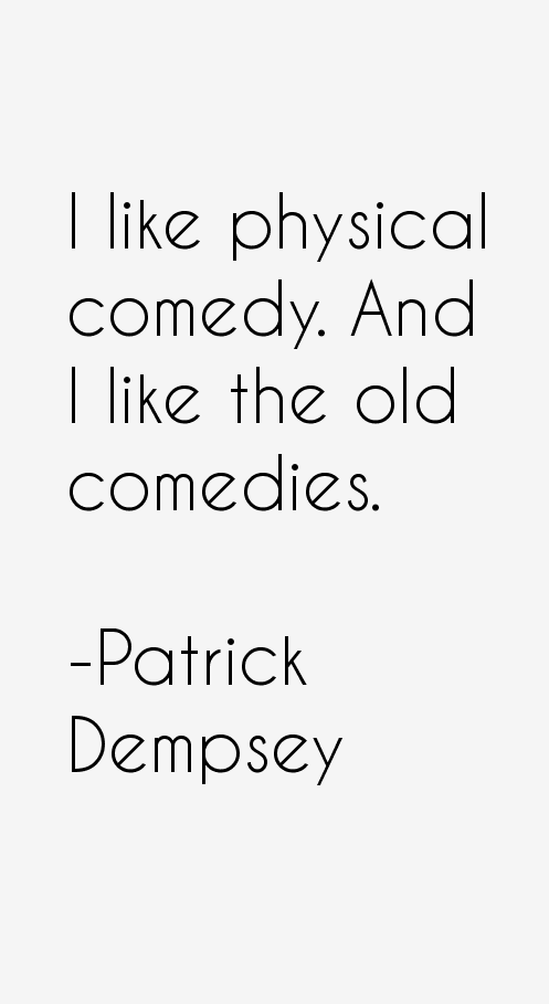 Patrick Dempsey Quotes