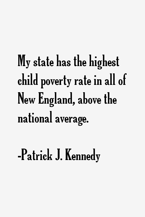 Patrick J. Kennedy Quotes