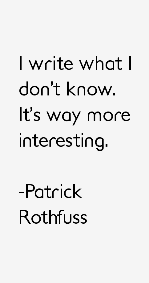 Patrick Rothfuss Quotes