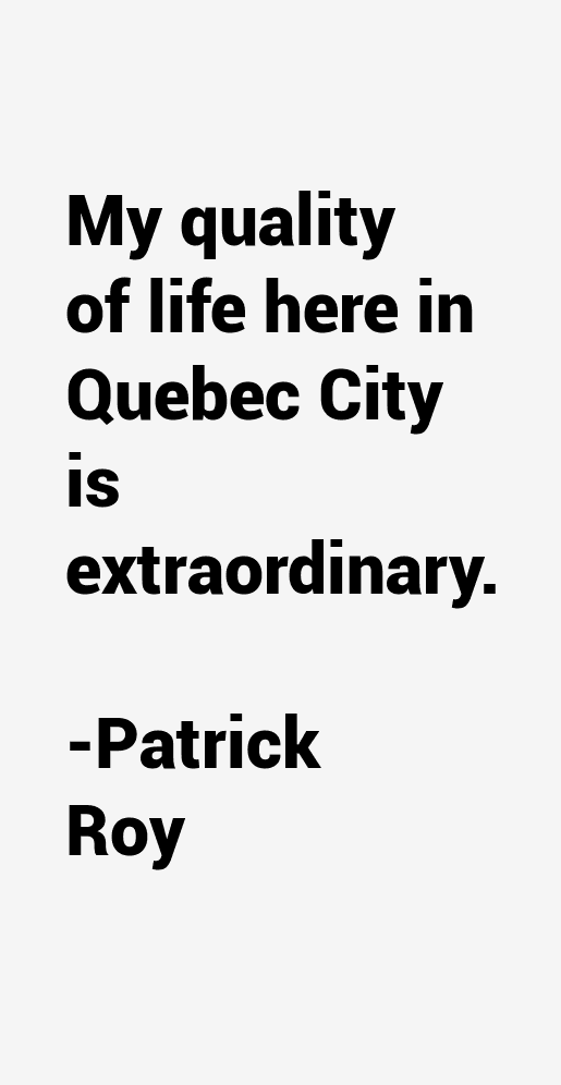 Patrick Roy Quotes