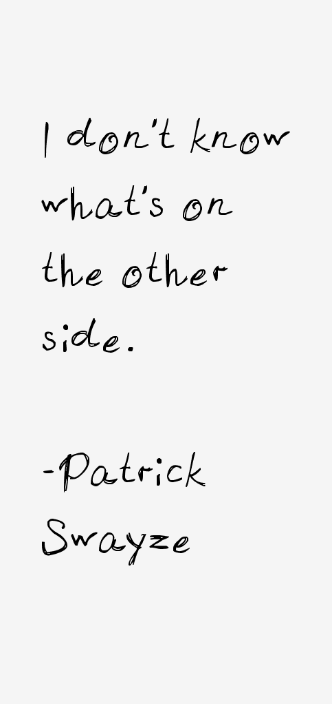 Patrick Swayze Quotes
