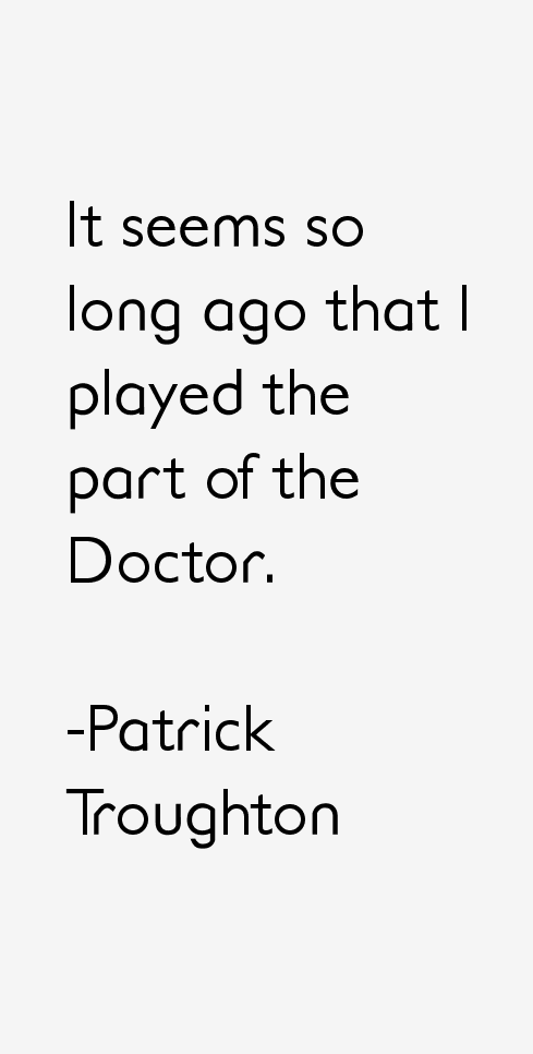 Patrick Troughton Quotes