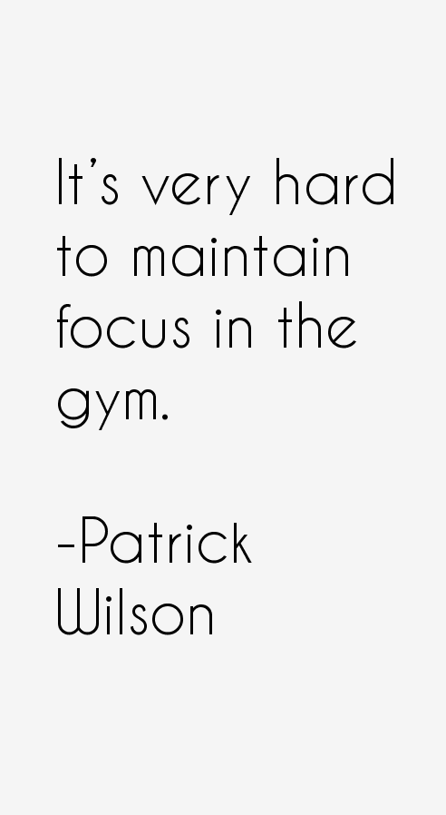 Patrick Wilson Quotes