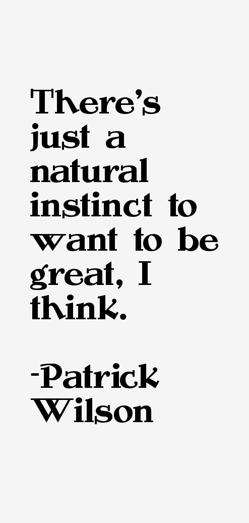 Patrick Wilson Quotes