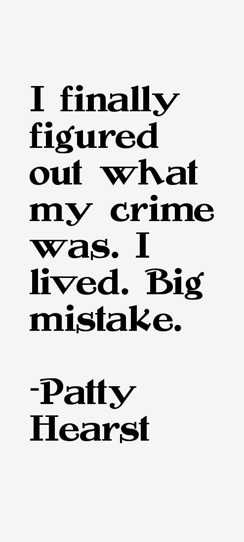Patty Hearst Quotes