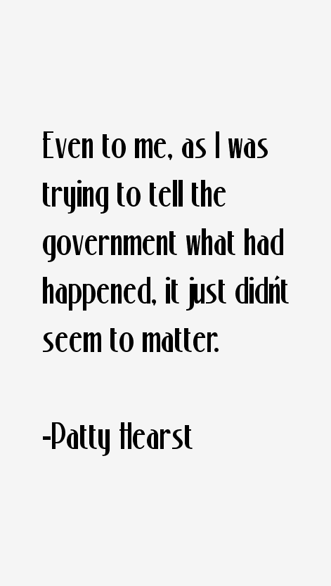 Patty Hearst Quotes