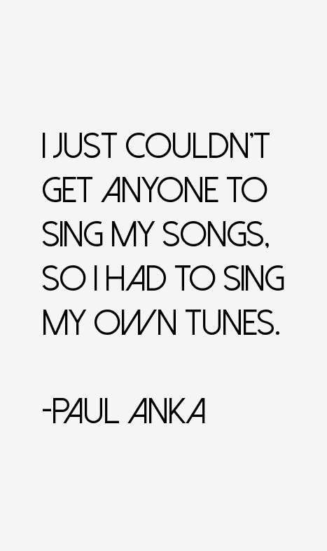 Paul Anka Quotes