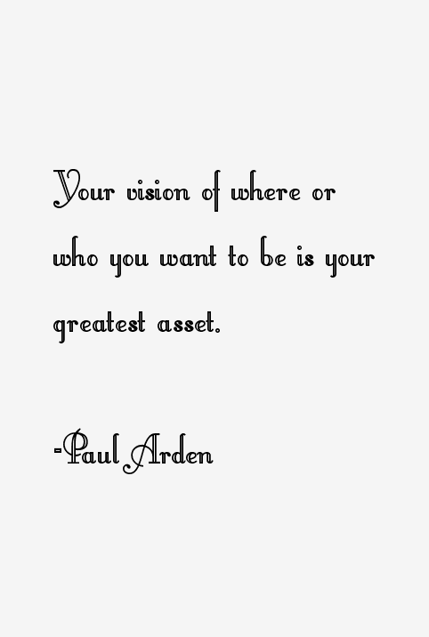 Paul Arden Quotes