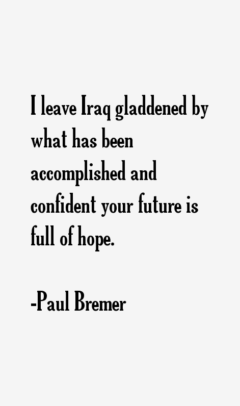 Paul Bremer Quotes