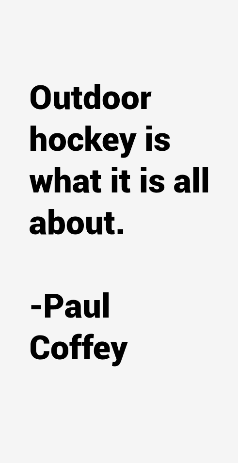 Paul Coffey Quotes