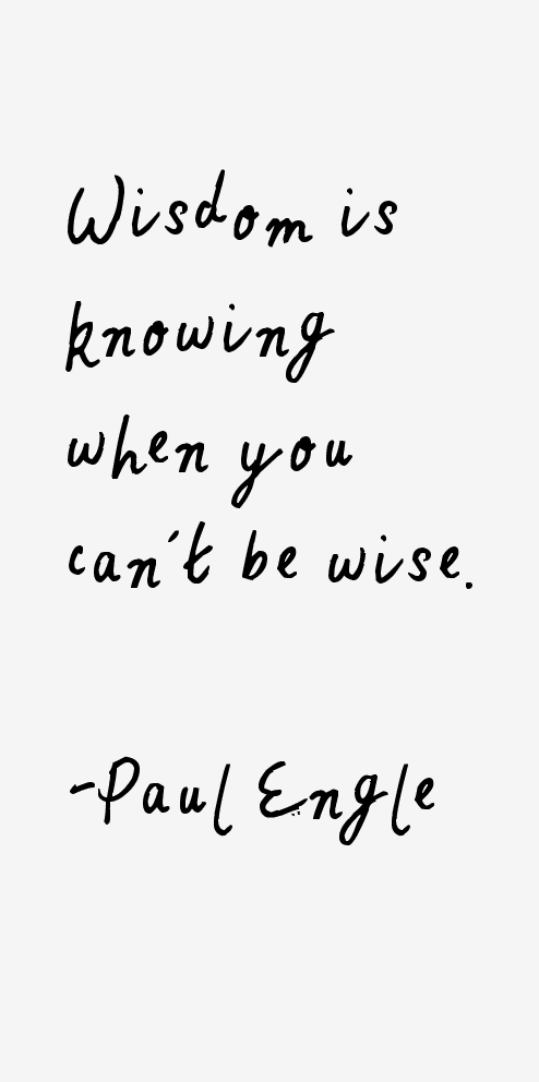 Paul Engle Quotes