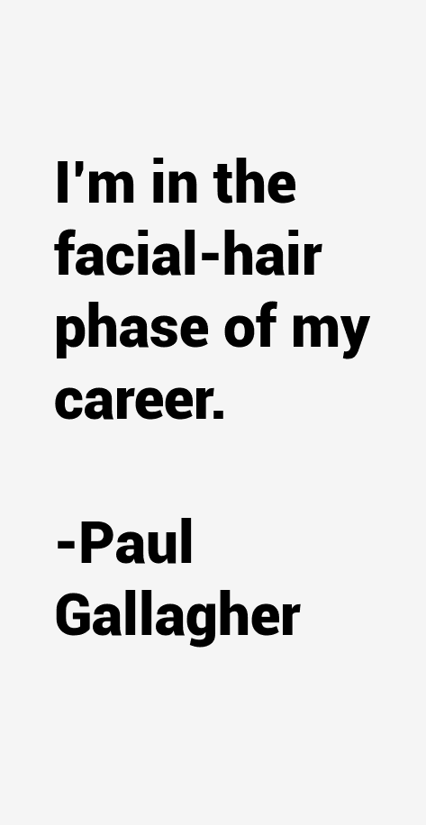 Paul Gallagher Quotes