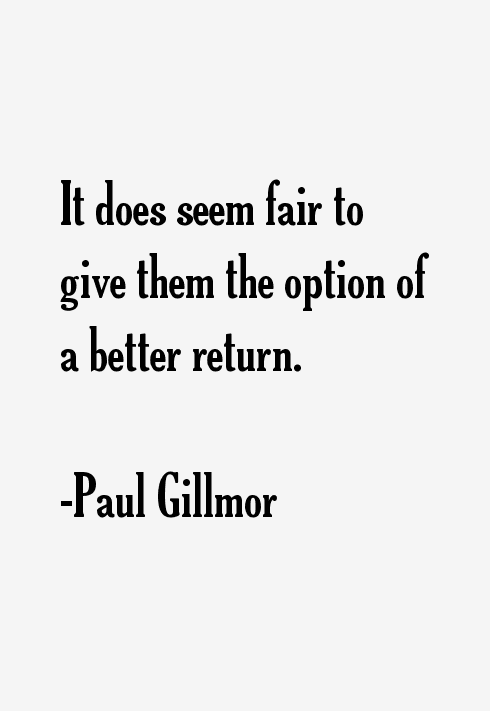 Paul Gillmor Quotes