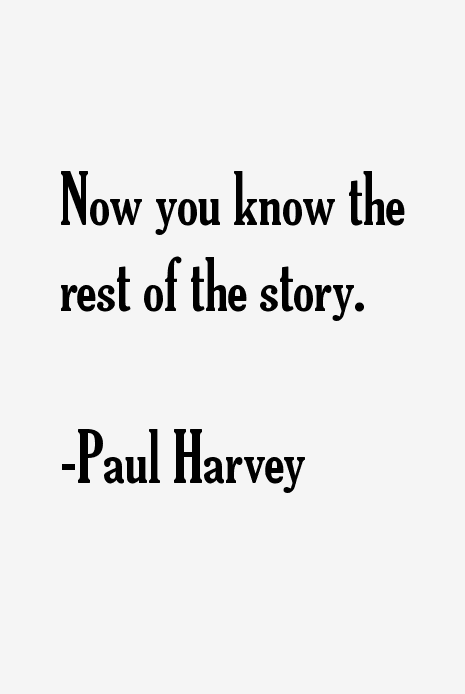 Paul Harvey Quotes