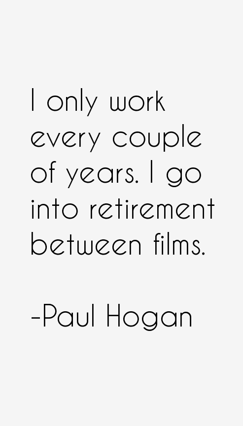 Paul Hogan Quotes