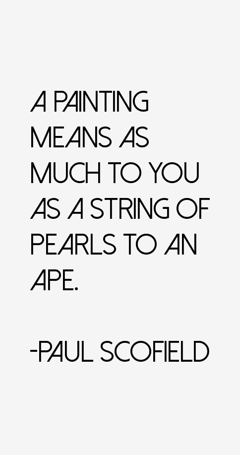 Paul Scofield Quotes
