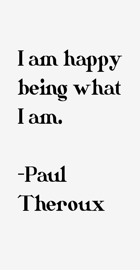 Paul Theroux Quotes