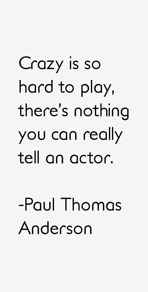 Paul Thomas Anderson Quotes