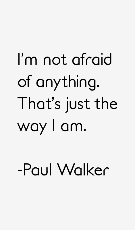 Paul Walker Quotes