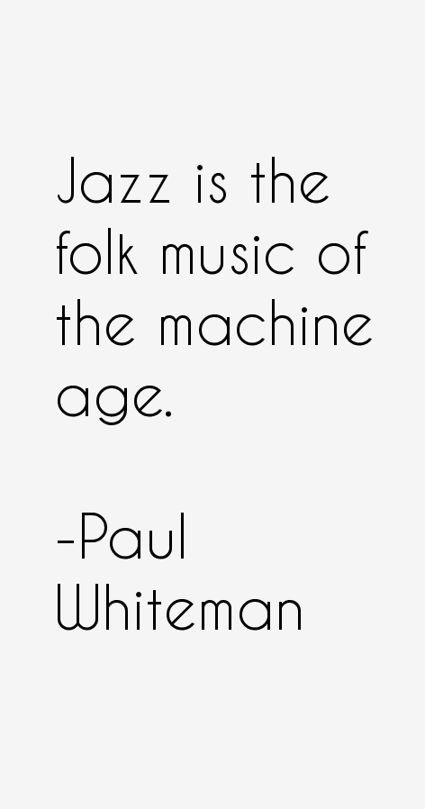 Paul Whiteman Quotes