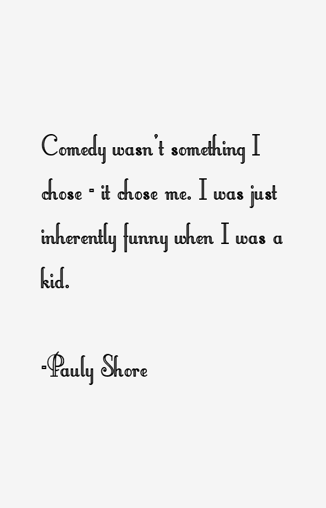 Pauly Shore Quotes & Sayings