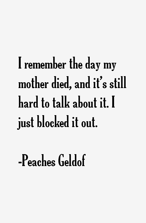Peaches Geldof Quotes
