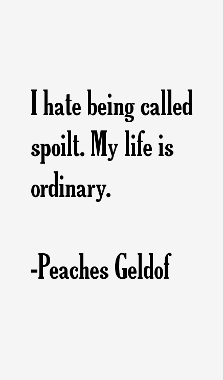 Peaches Geldof Quotes