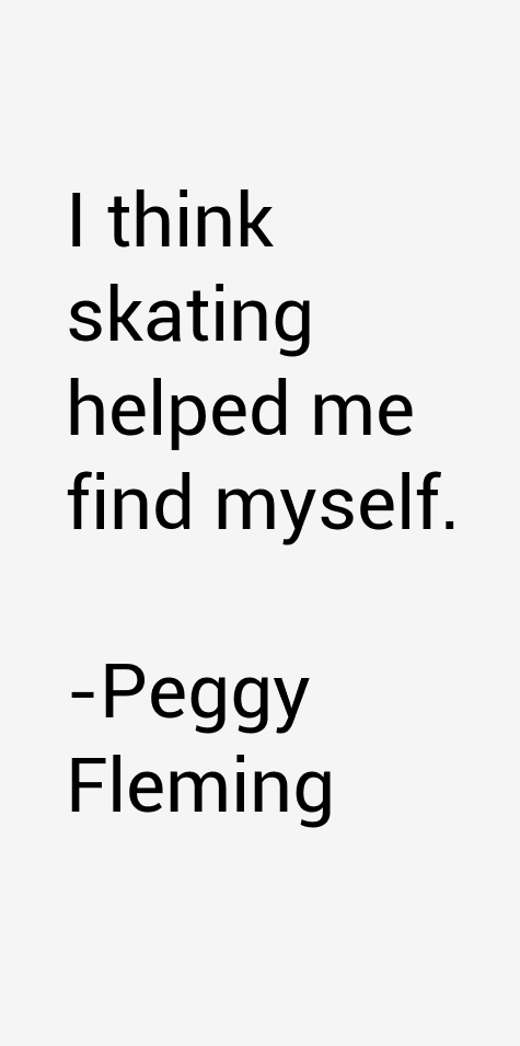 Peggy Fleming Quotes